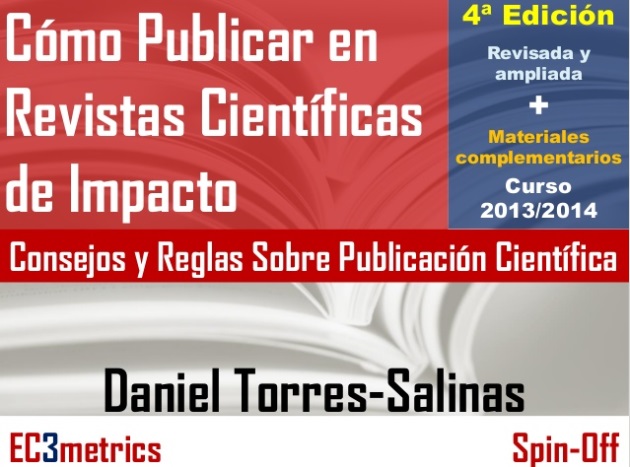 Cómo Publicar en Revistas Científicas de Impacto: Reglas y Consejos sobre Publicación Científica (4ª edición Ampliada y Revisada)