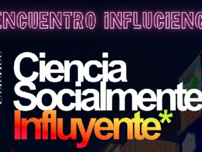 I Encuentro Influciencia – Ciencia Socialmente Influyente